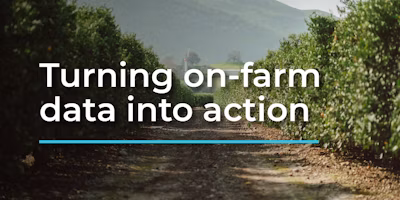 Using On-Farm Data for Decisions that Matter