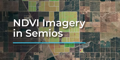 Enhance Crop Monitoring with Semios NDVI Imagery Feature