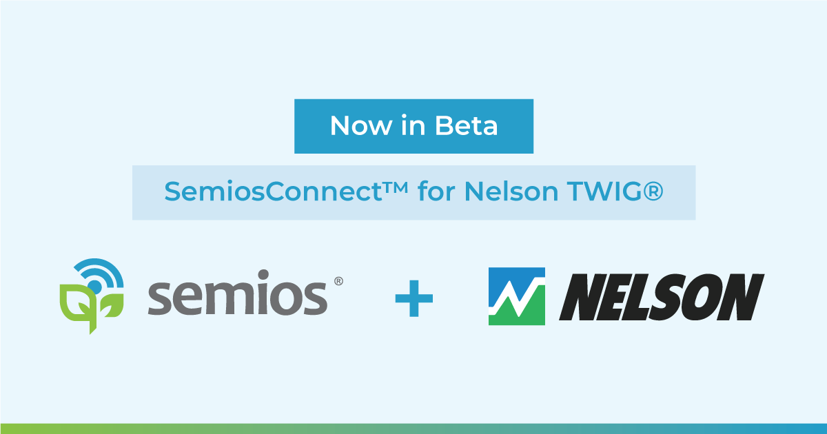 Semios Launches Nelson TWIG® Beta for Automated Irrigation Control